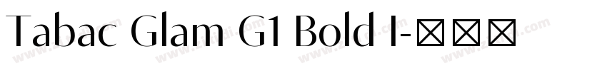 Tabac Glam G1 Bold I字体转换